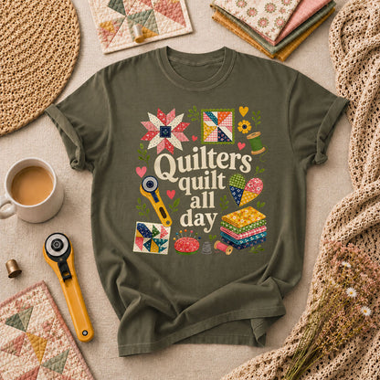 Quilters Quilt All Day T-Shirt - Military Green