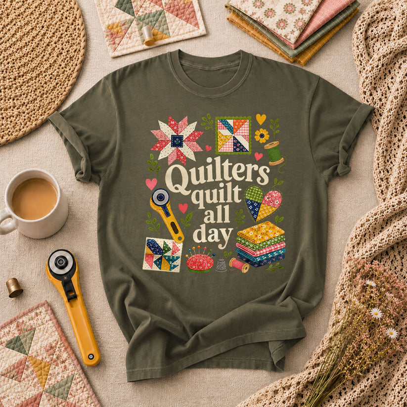 Quilters Quilt All Day T-Shirt - Military Green