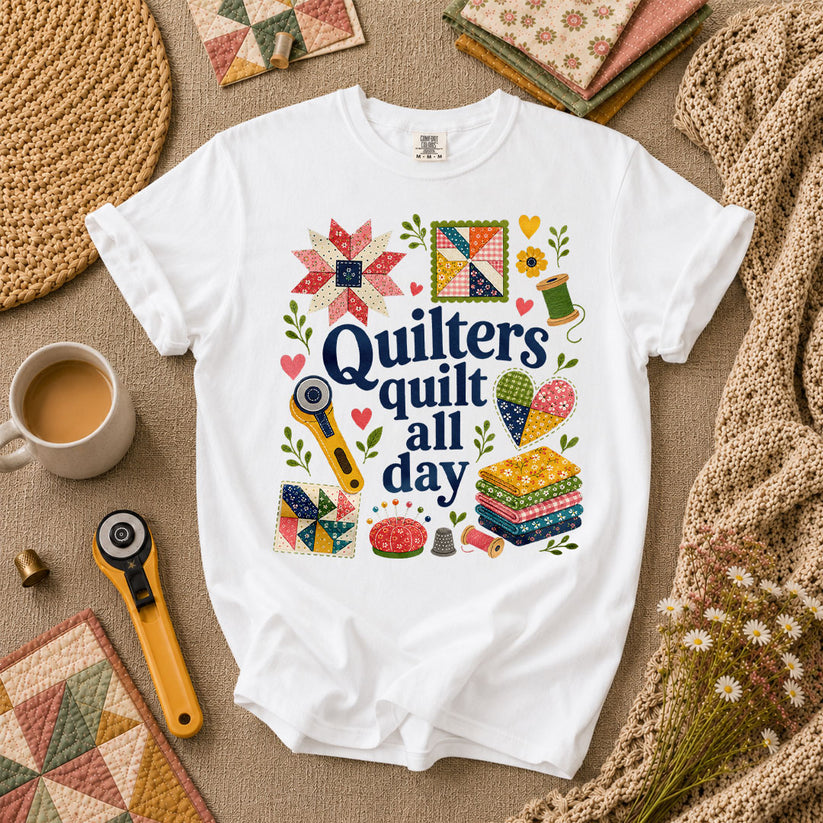 Quilters Quilt All Day T-Shirt - White