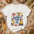 Quilters Quilt All Day Women's V-Neck