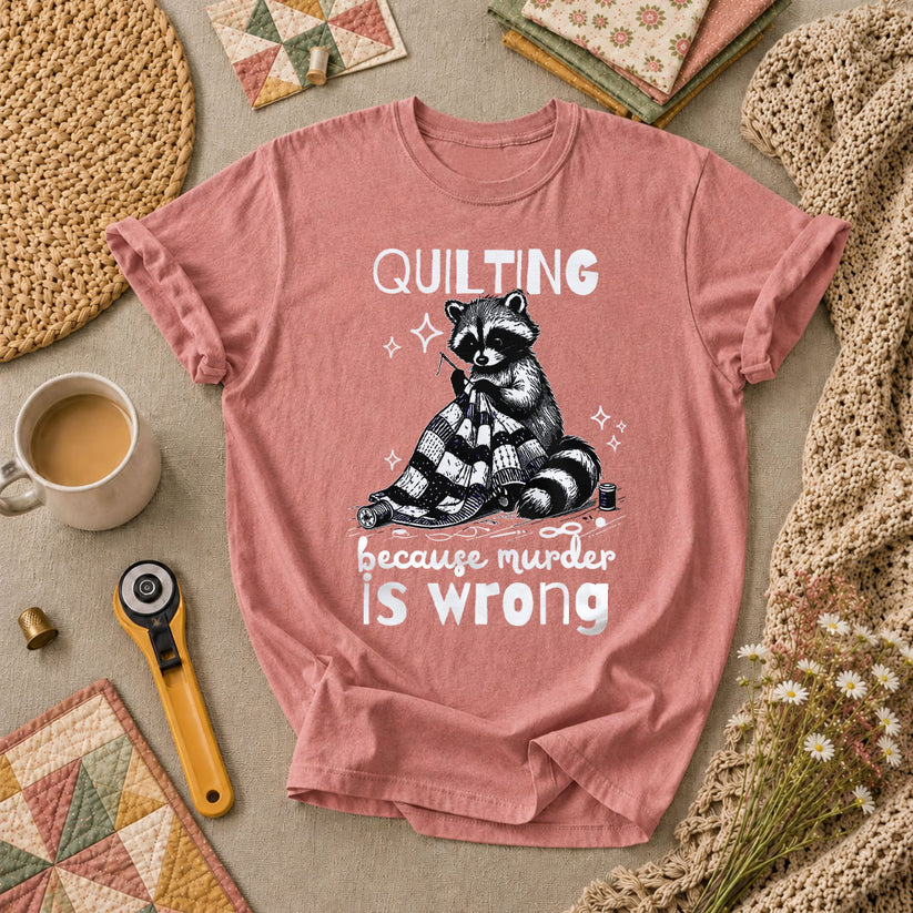 Quilting Because Murder Is Wrong Raccoon T-Shirt - Heather Mauve