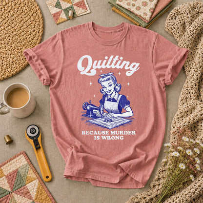 Quilting Because Murder Is Wrong Vintage T-Shirt - Heather Mauve