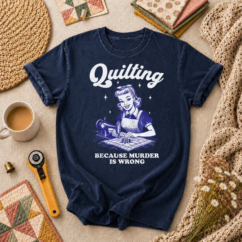 Quilting Because Murder Is Wrong Vintage T-Shirt - Navy
