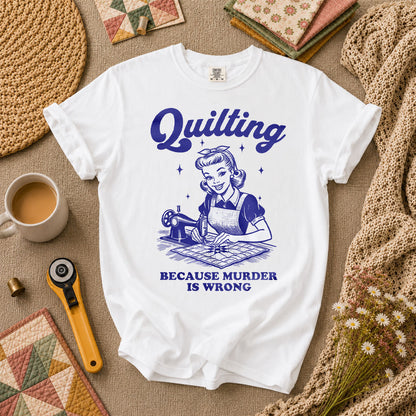 Quilting Because Murder Is Wrong Vintage T-Shirt - White