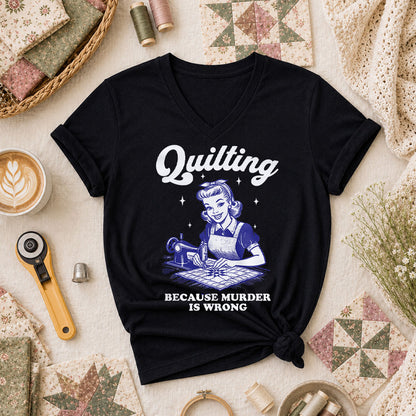Quilting Because Murder Is Wrong Vintage Women's V-Neck - Black