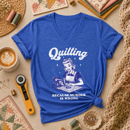Quilting Because Murder Is Wrong Vintage Women's V-Neck - Heather True Royal