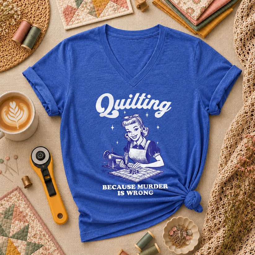 Quilting Because Murder Is Wrong Vintage Women's V-Neck - Heather True Royal