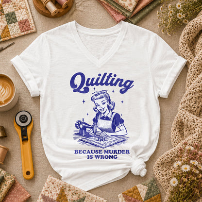 Quilting Because Murder Is Wrong Vintage Women's V-Neck - White