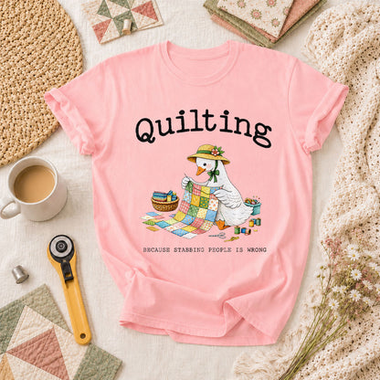 Quilting Because Stabbing People Is Wrong Goose T-Shirt - Pink