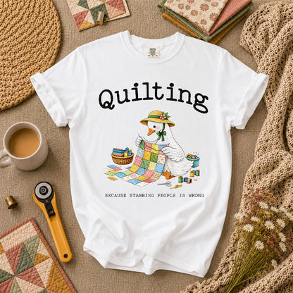 Quilting Because Stabbing People Is Wrong Goose T-Shirt - White