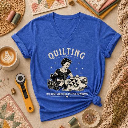 Quilting Because Stabbing People Is Wrong Women's V-Neck - Heather True Royal