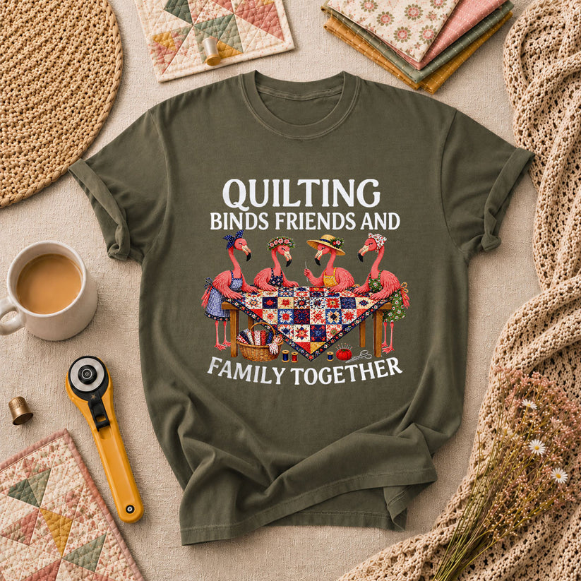 Quilting Binds Friends And Family Together T-Shirt - Military Green