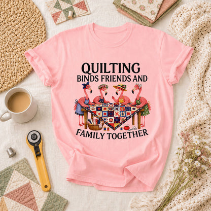 Quilting Binds Friends And Family Together T-Shirt - Pink