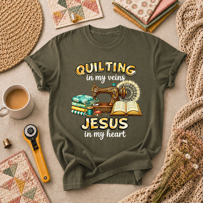 Quilting In My Veins Jesus In My Heart T-Shirt - Military Green