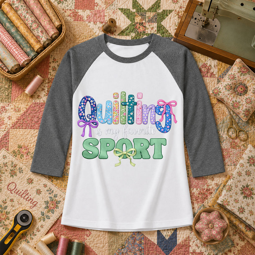 Quilting Is My Favorite Sport Raglan Sleeve - Deep Heather