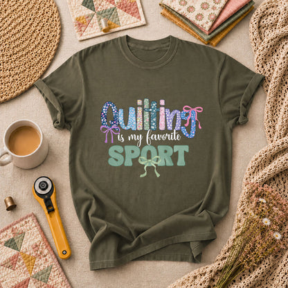 Quilting Is My Favorite Sport T-Shirt - Military Green