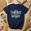 Quilting Is My Favorite Sport T-Shirt