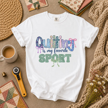Quilting Is My Favorite Sport T-Shirt - White