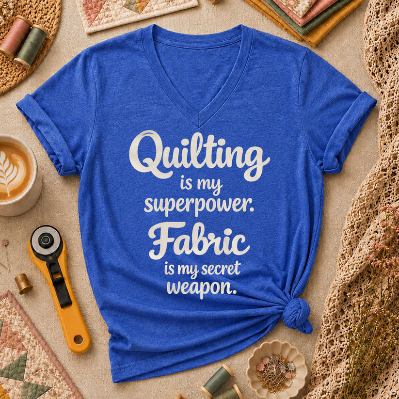 Quilting Is My Superpower Fabric Is My Secret Weapon Women's V-Neck - Heather True Royal