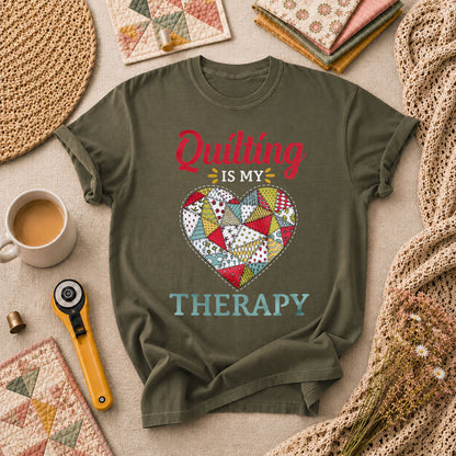 Quilting Is My Therapy T-Shirt - Military Green
