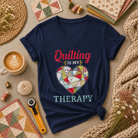 Quilting Is My Therapy Women's V-Neck