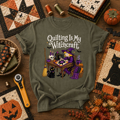 Quilting Is My Witchcraft Halloween T-Shirt - Military Green
