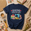 Quilting Makes Me Happy Sewing Machine T-Shirt