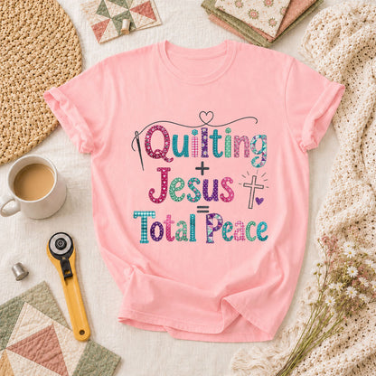 Quilting Plus Jesus Equals Total Peace T-Shirt - Pink