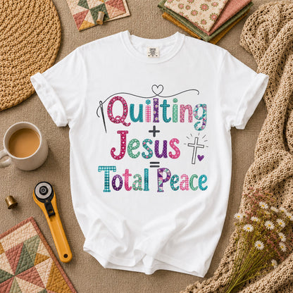 Quilting Plus Jesus Equals Total Peace T-Shirt - White