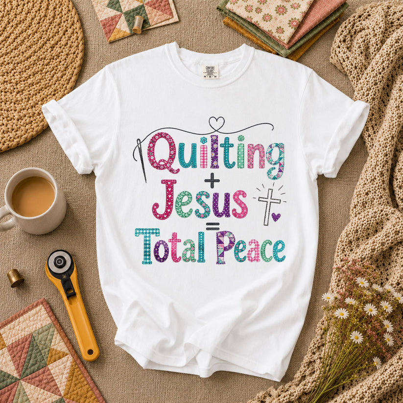 Quilting Plus Jesus Equals Total Peace T-Shirt - White