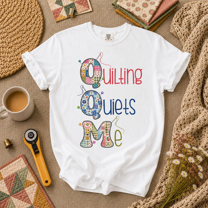 Quilting Quiets Me T-Shirt - White