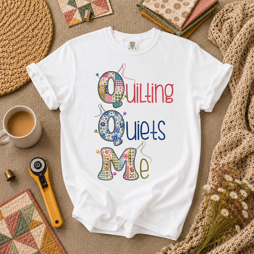 Quilting Quiets Me T-Shirt - White