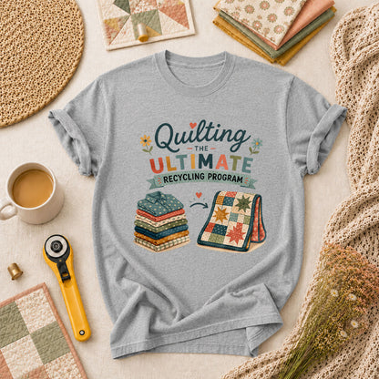 Quilting The Ultimate Recycling Program T-Shirt - Athletic Heather