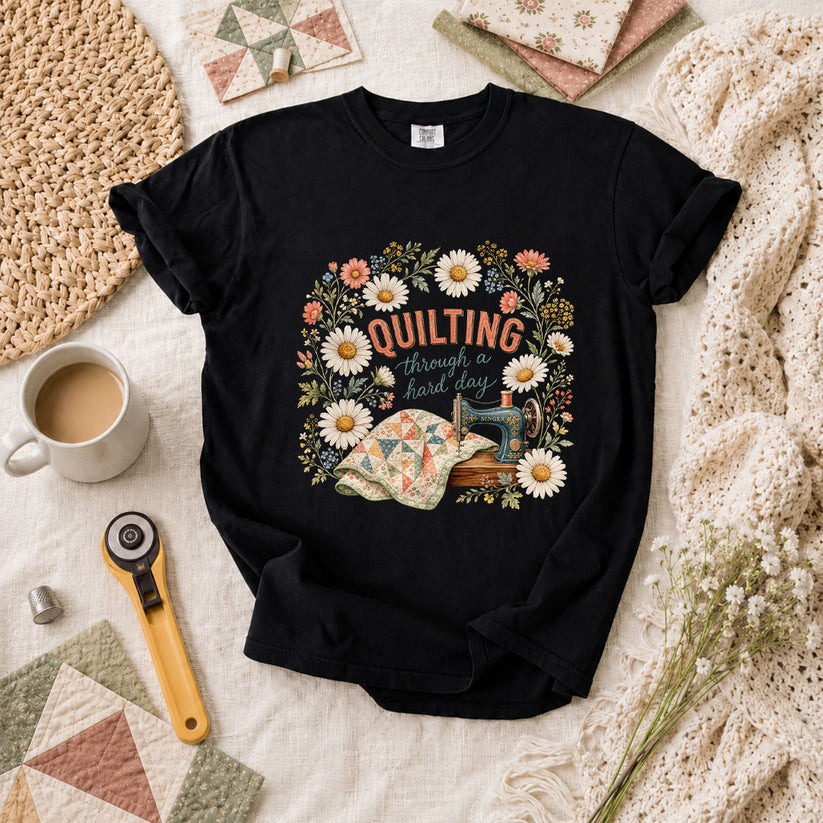 Quilting Through A Hard Day T-Shirt - Black