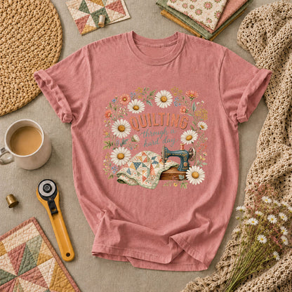 Quilting Through A Hard Day T-Shirt - Heather Mauve