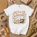 Quilting Through A Hard Day T-Shirt