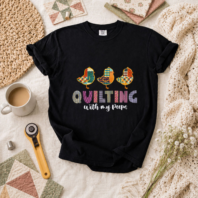 Quilting With My Peeps Quilter Friends T-Shirt - Black
