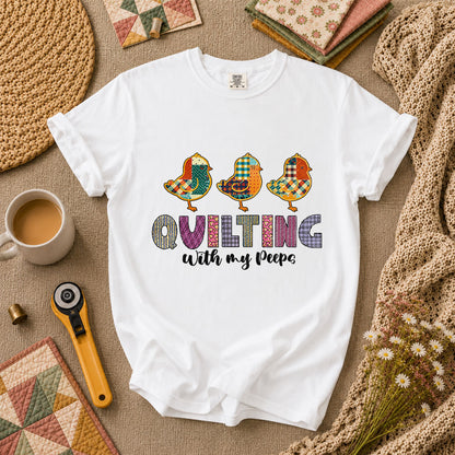 Quilting With My Peeps Quilter Friends T-Shirt - White