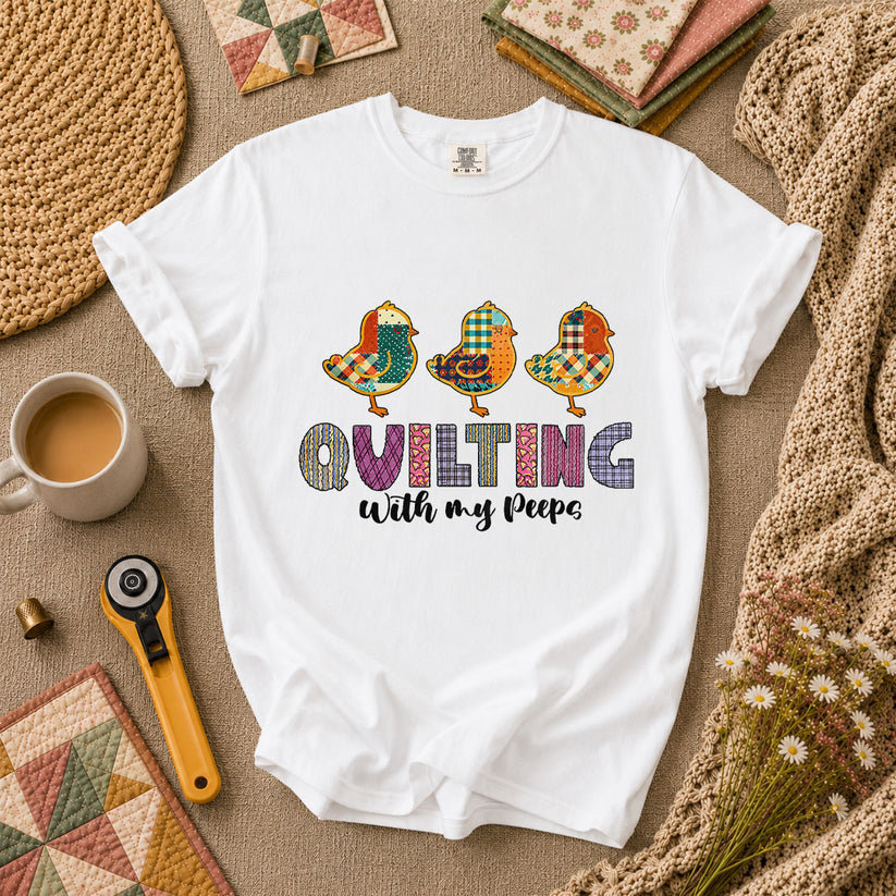 Quilting With My Peeps Quilter Friends T-Shirt - White