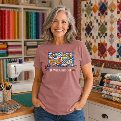 It Will Quilt Out T-shirt