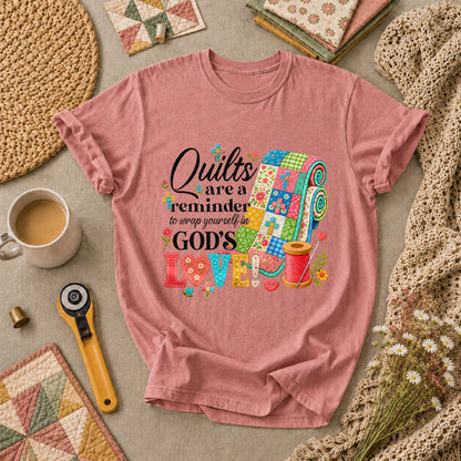 Quilts Are A Reminder Of Gods Love T-Shirt - Heather Mauve