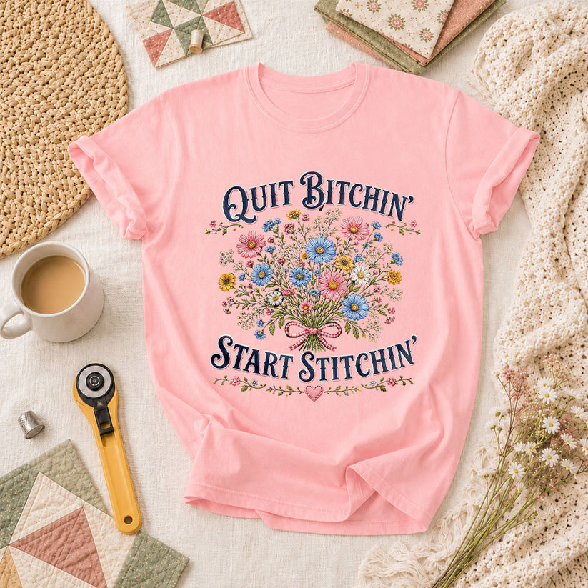 Quit Bitchin Start Stitchin Wildflower Bouquet T-Shirt - Pink