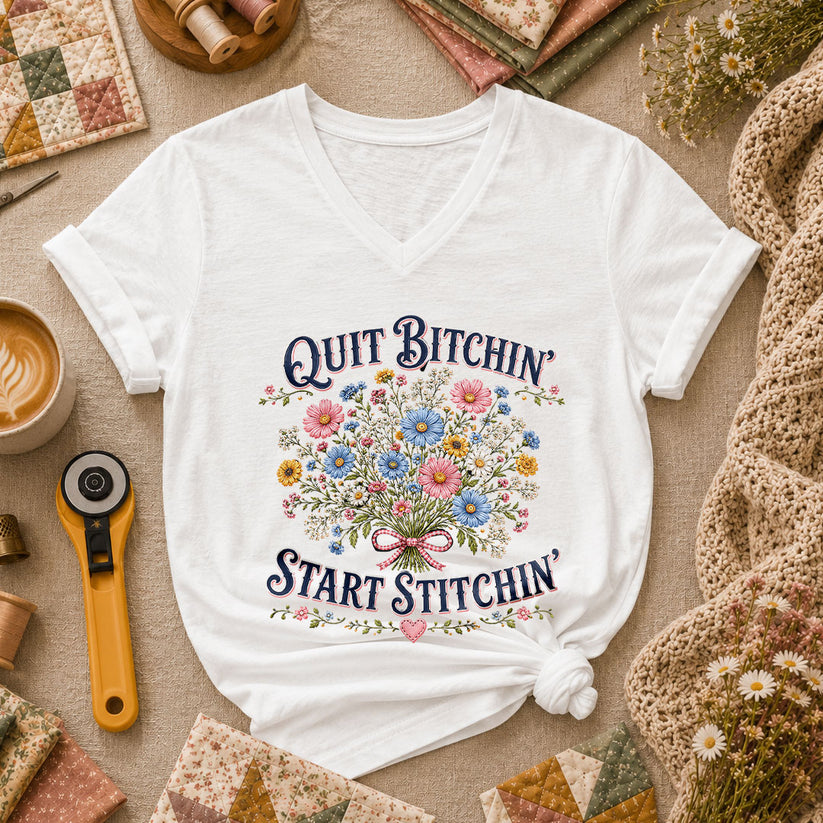 Quit Bitchin Start Stitchin Wildflower Bouquet Women's V-Neck - White