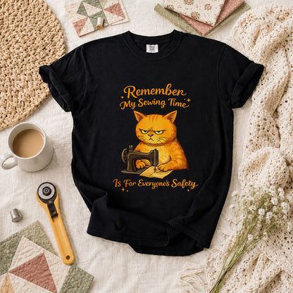 Remember My Sewing Time Is For Everyone Safety Angry Cat T-Shirt - Black