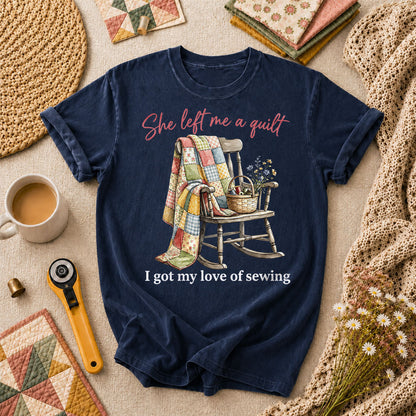 She Left Me A Quilt I Got My Love Of Sewing Rocking Chair T-Shirt - Navy