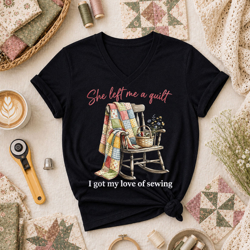 She Left Me A Quilt I Got My Love Of Sewing Rocking Chair Women's V-Neck - Black