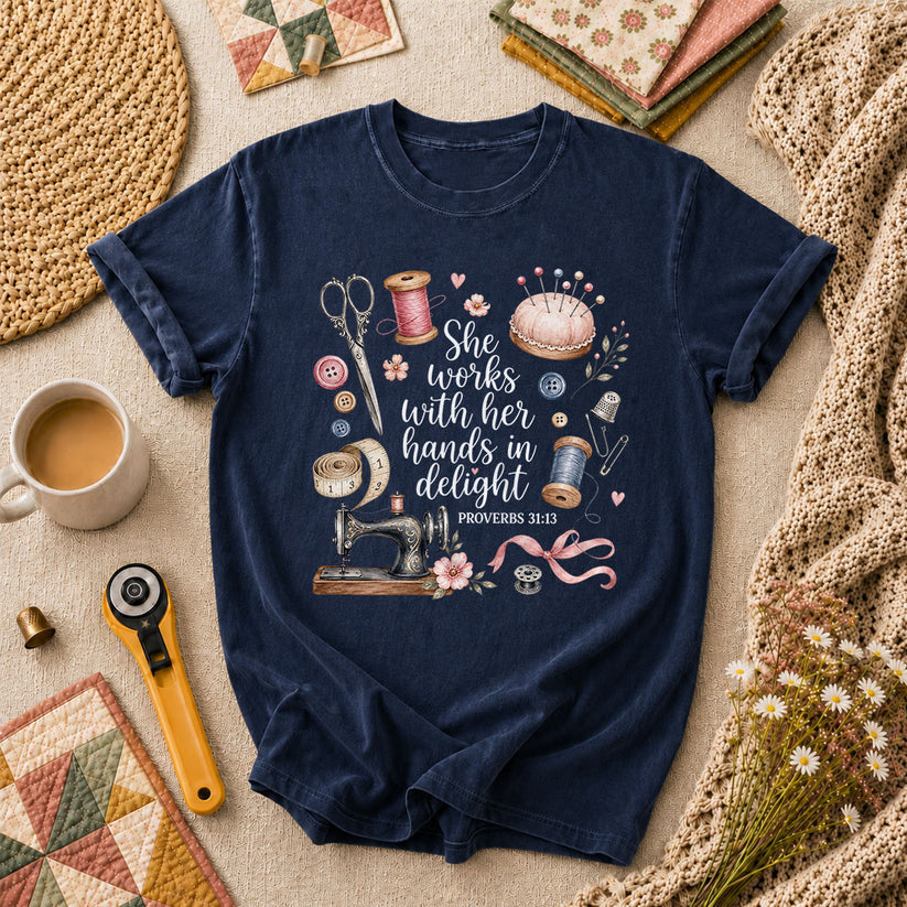 She Works With Her Hands In Delight Proverbs 31 13 T-Shirt - Navy