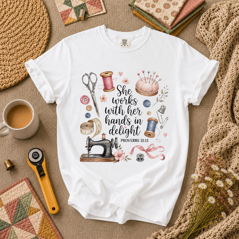 She Works With Her Hands In Delight Proverbs 31 13 T-Shirt - White