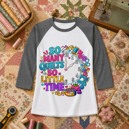 So Many Quilts So Little Time Clock Raglan Sleeve - Deep Heather