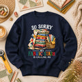 So Sorry My Fabric Stash Is Calling Me Long Sleeve